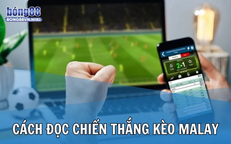Cách đọc chiến thắng khi chơi cược Malay